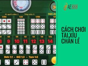 Cách chơi tài xỉu chẵn lẻ